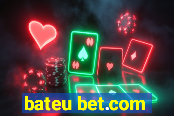 bateu bet.com